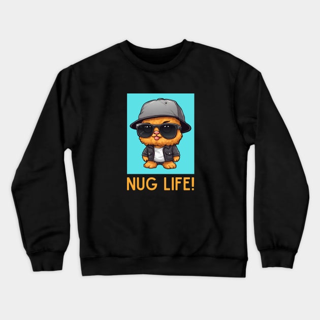 Nug Life | Nugget Pun Crewneck Sweatshirt by Allthingspunny